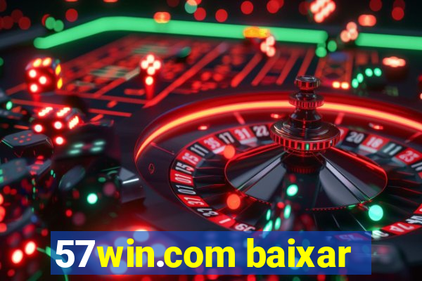 57win.com baixar